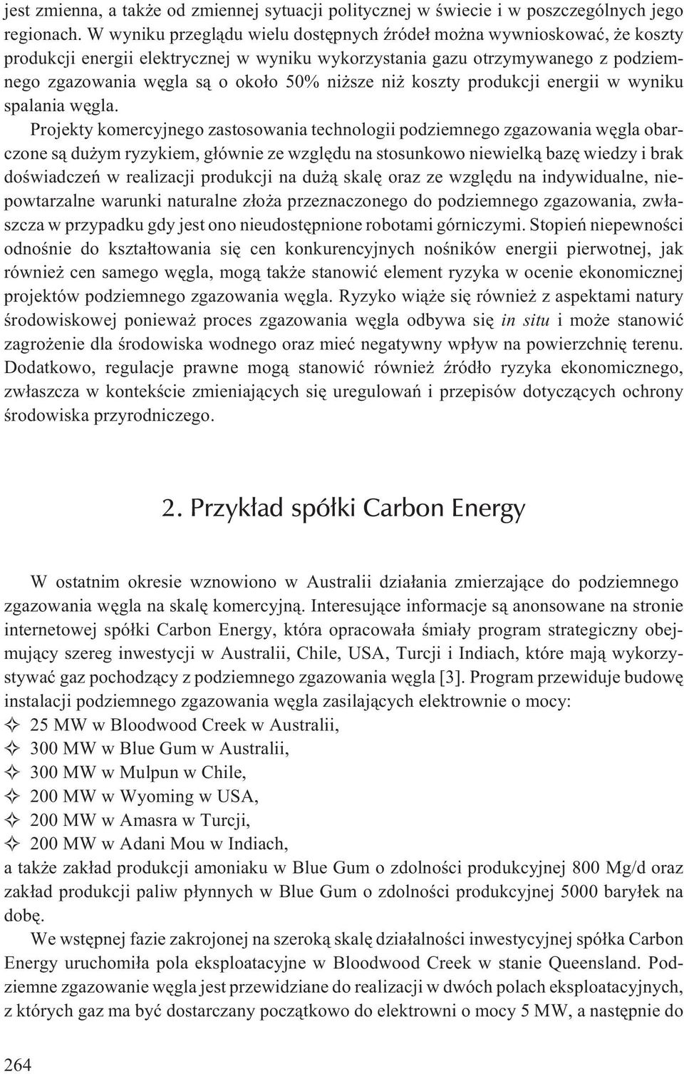 ni koszty produkcji energii w wyniku spalania wêgla.