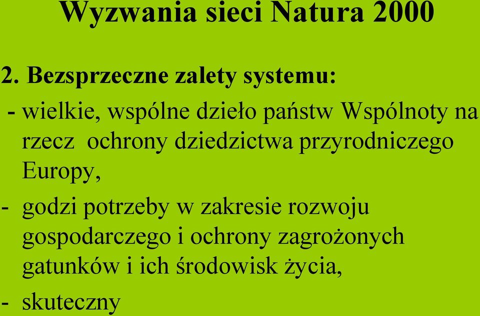 Europy, - godzi potrzeby w zakresie rozwoju gospodarczego i