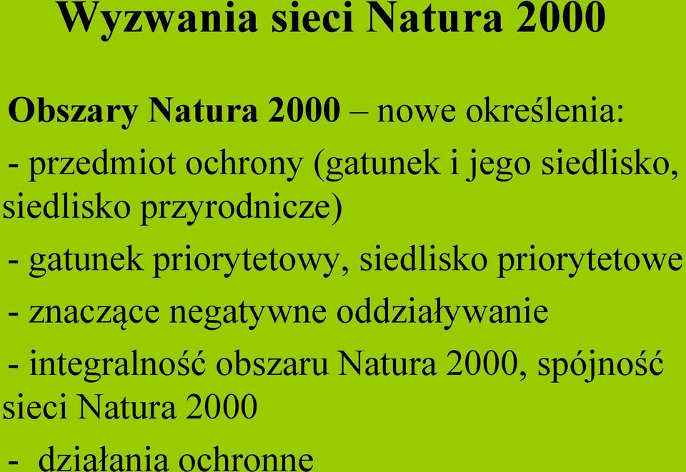 siedlisko priorytetowe - znaczące negatywne oddziaływanie -