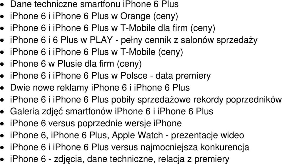 6 i iphone 6 Plus iphone 6 i iphone 6 Plus pobiły sprzedażowe rekordy poprzedników Galeria zdjęć smartfonów iphone 6 i iphone 6 Plus iphone 6 versus poprzednie wersje