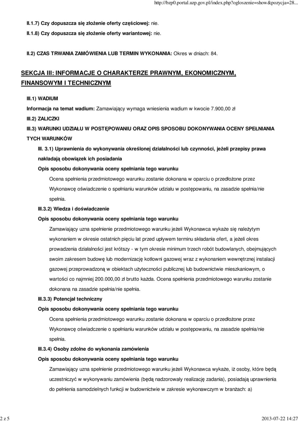 2) ZALICZKI III.3) WARUNKI UDZIAŁU W POSTĘPOWANIU ORAZ OPIS SPOSOBU DOKONYWANIA OCENY SPEŁNIANIA TYCH WARUNKÓW III. 3.