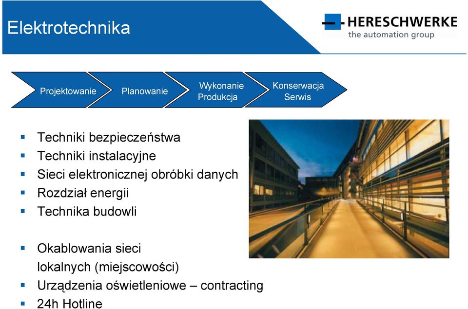 elektronicznej obróbki danych Rozdział energii Technika budowli