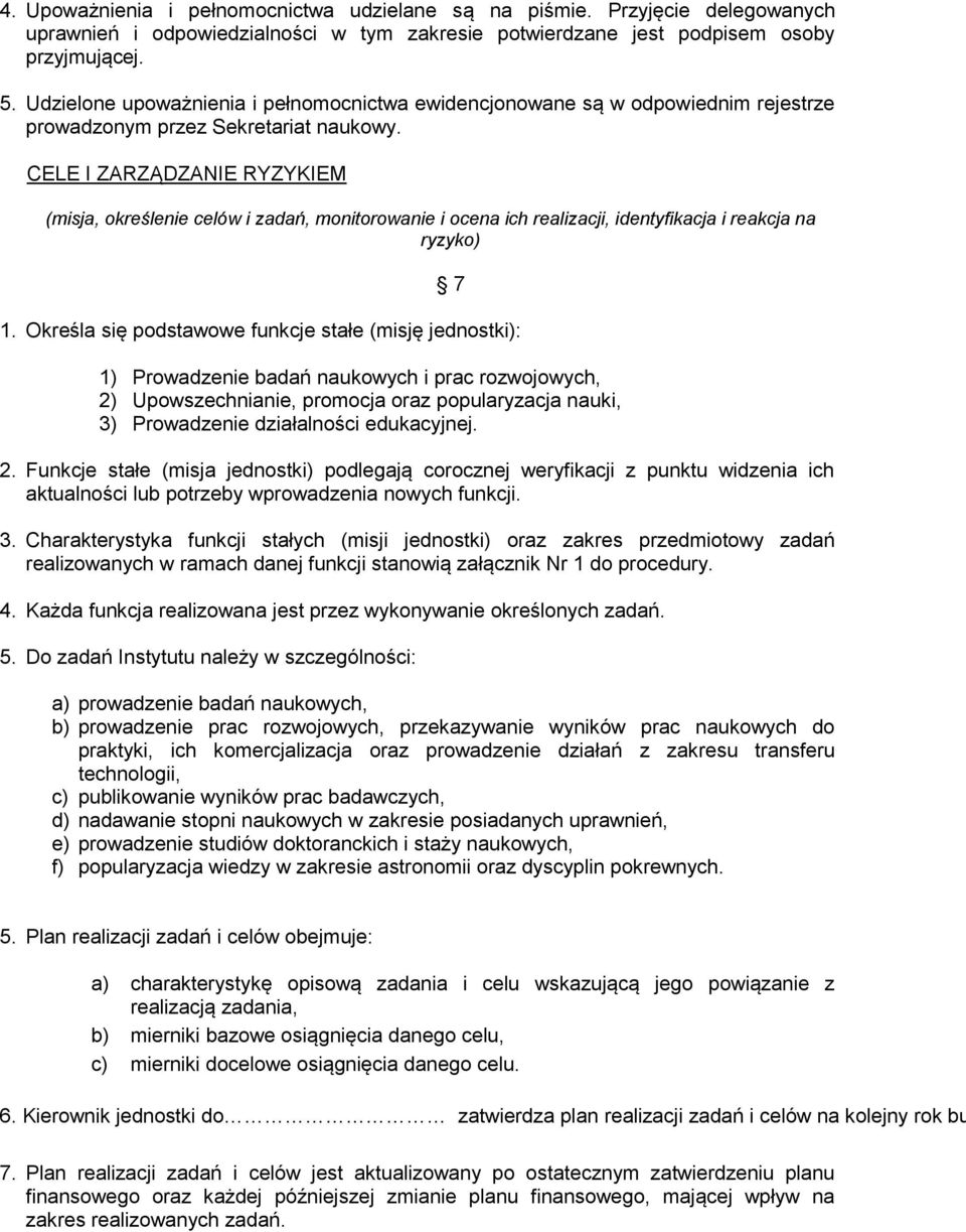 CELE I ZARZĄDZANIE RYZYKIEM (misja, określenie celów i zadań, monitorowanie i ocena ich realizacji, identyfikacja i reakcja na ryzyko) 7 1.