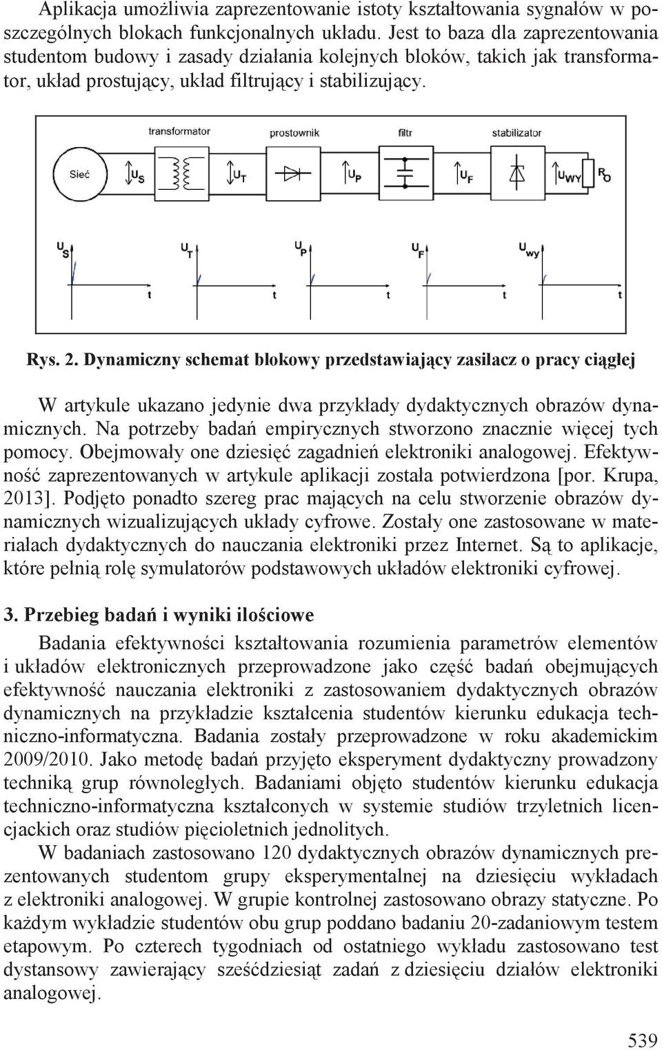 Dynamiczny schemat blokowy przedstawiaj cy zasilacz o pracy ci głej W artykule ukazano jedynie dwa przykłady dydaktycznych obrazów dynamicznych.