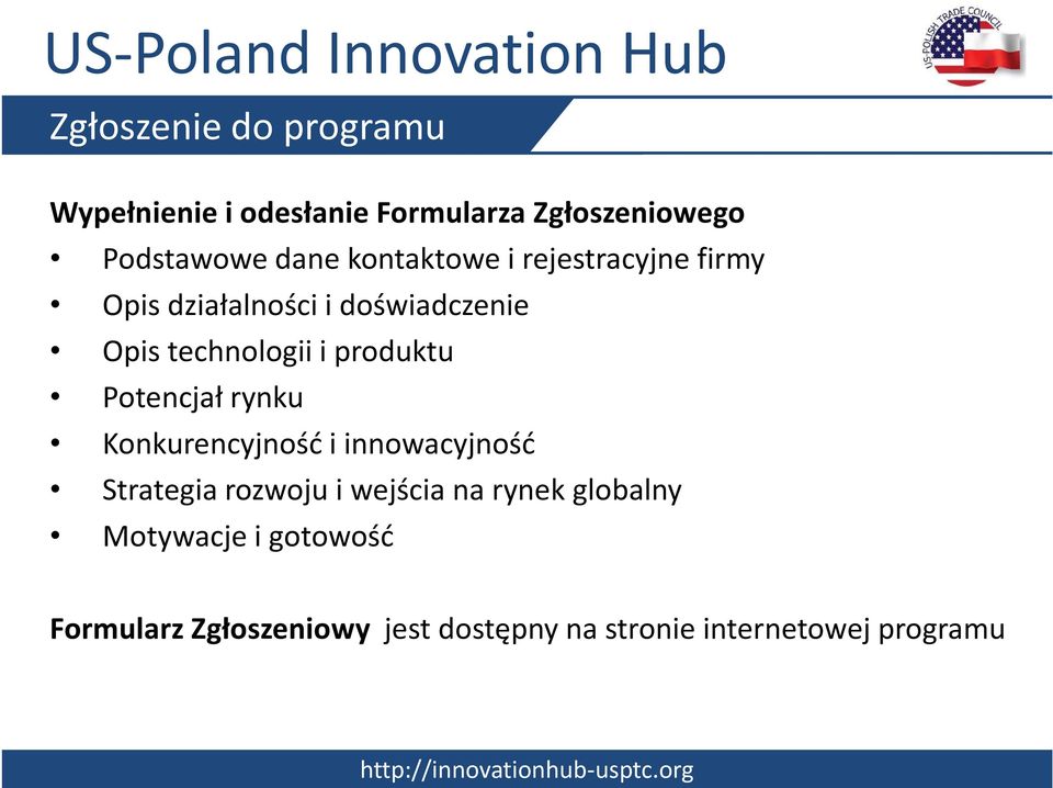 produktu Potencjał rynku Konkurencyjność i innowacyjność Strategia rozwoju i wejścia na