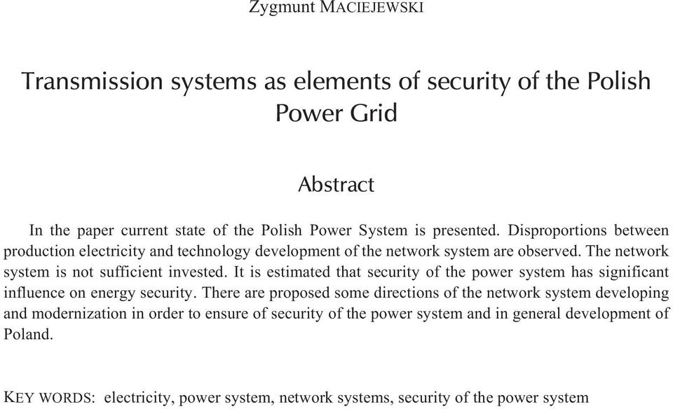 It is estimated that security of the power system has significant influence on energy security.