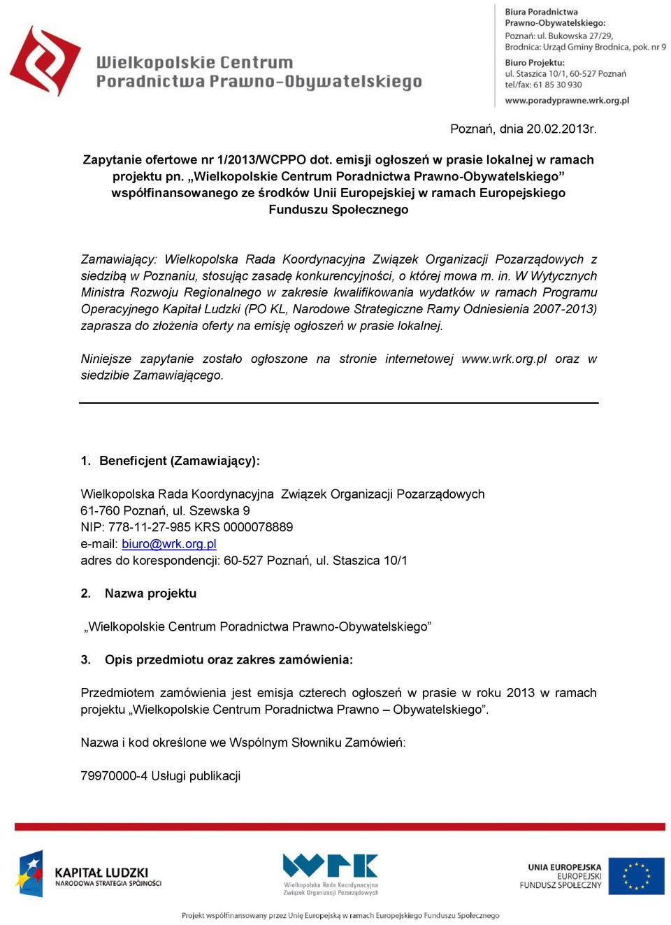 Związek Organizacji Pozarządowych z siedzibą w Poznaniu, stosując zasadę konkurencyjności, o której mowa m. in.