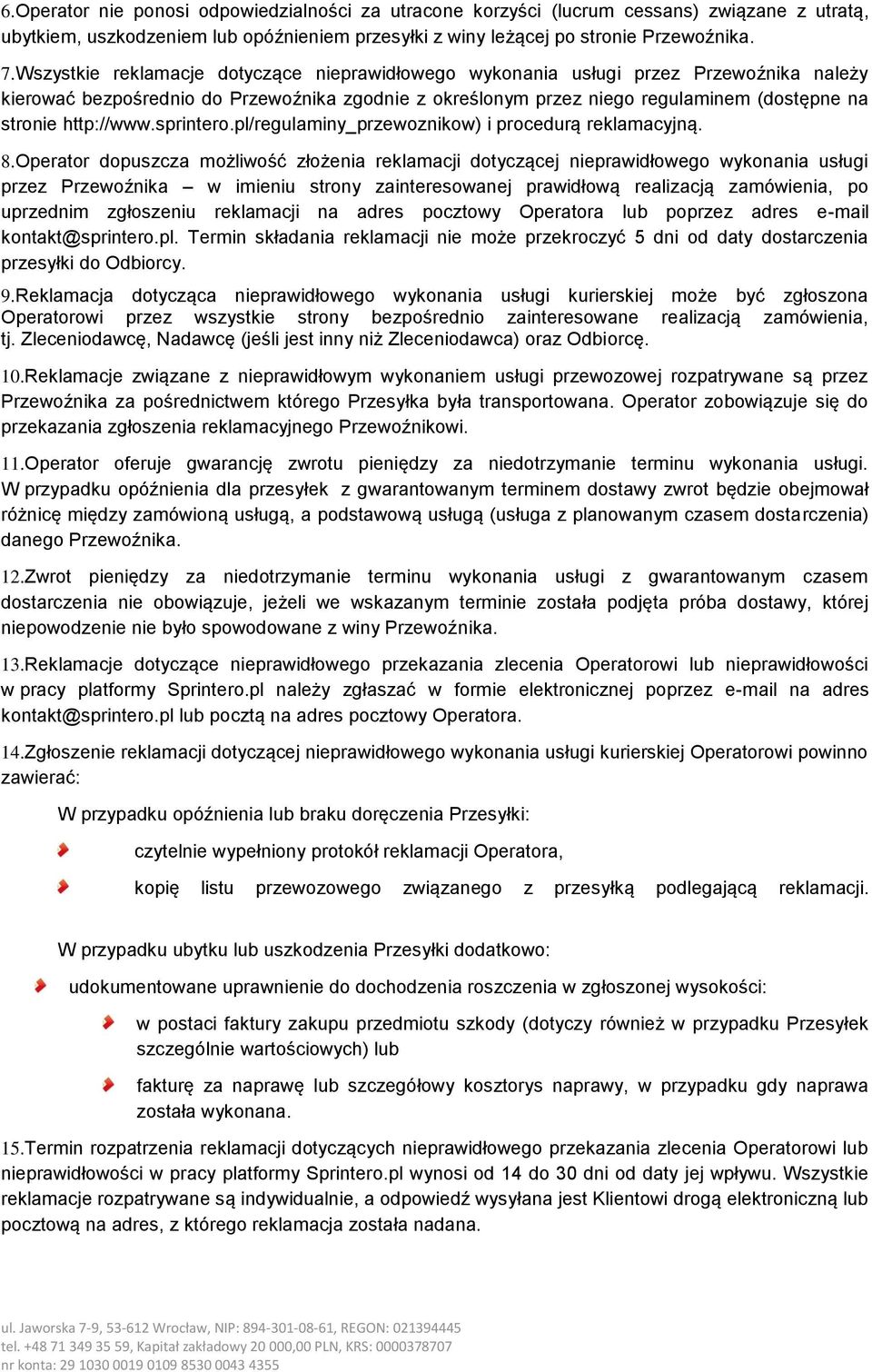 http://www.sprintero.pl/regulaminy_przewoznikow) i procedurą reklamacyjną. 8.