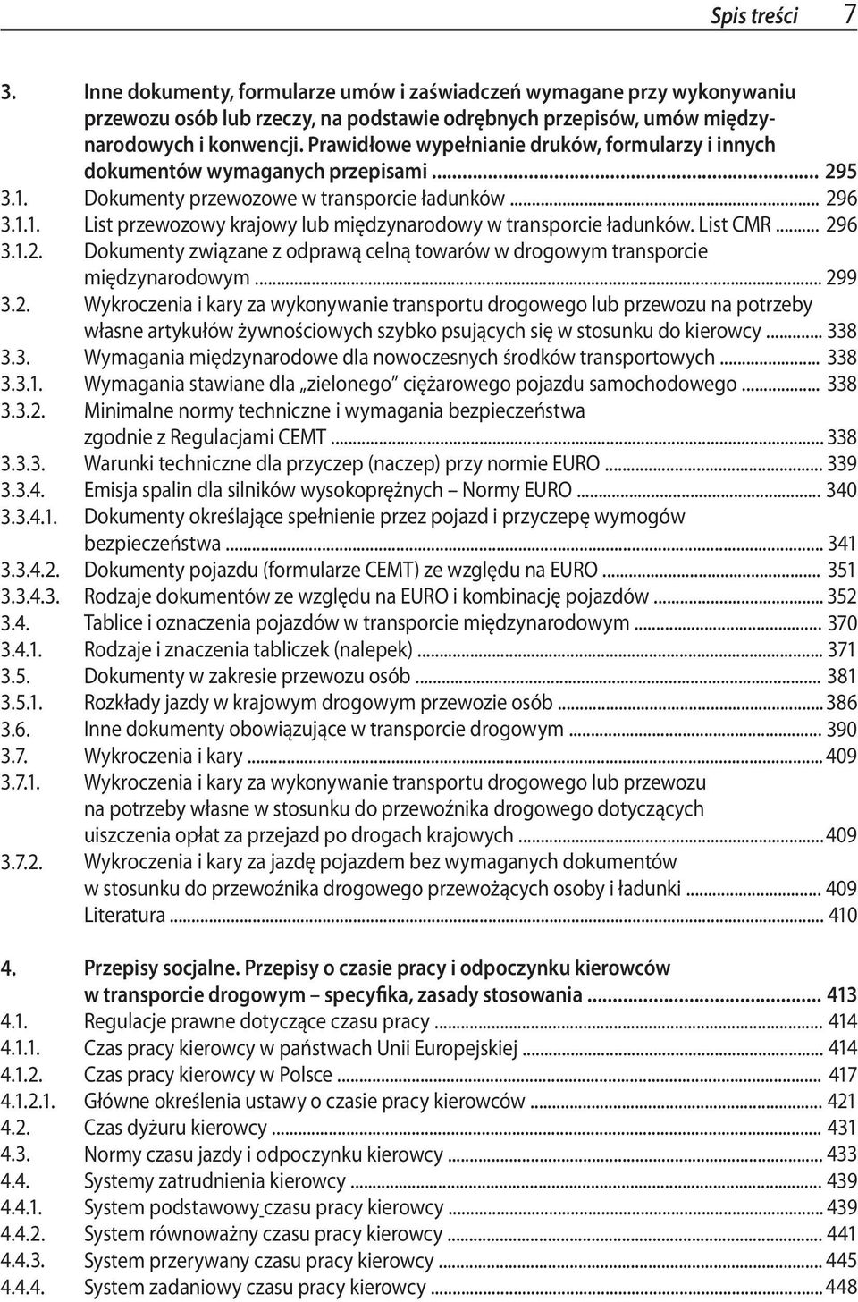 Prawidłowe wypełnianie druków, formularzy i innych dokumentów wymaganych przepisami... Dokumenty przewozowe w transporcie ładunków... List przewozowy krajowy lub międzynarodowy w transporcie ładunków.