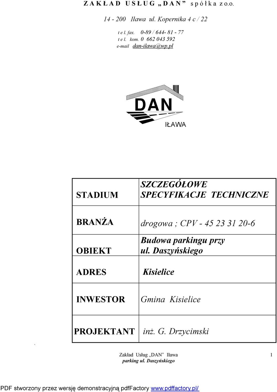 pl DAN IŁAWA STADIUM SZCZEGÓŁOWE SPECYFIKACJE TECHNICZNE BRANŻA drogowa ; CPV - 45 23 31 20-6