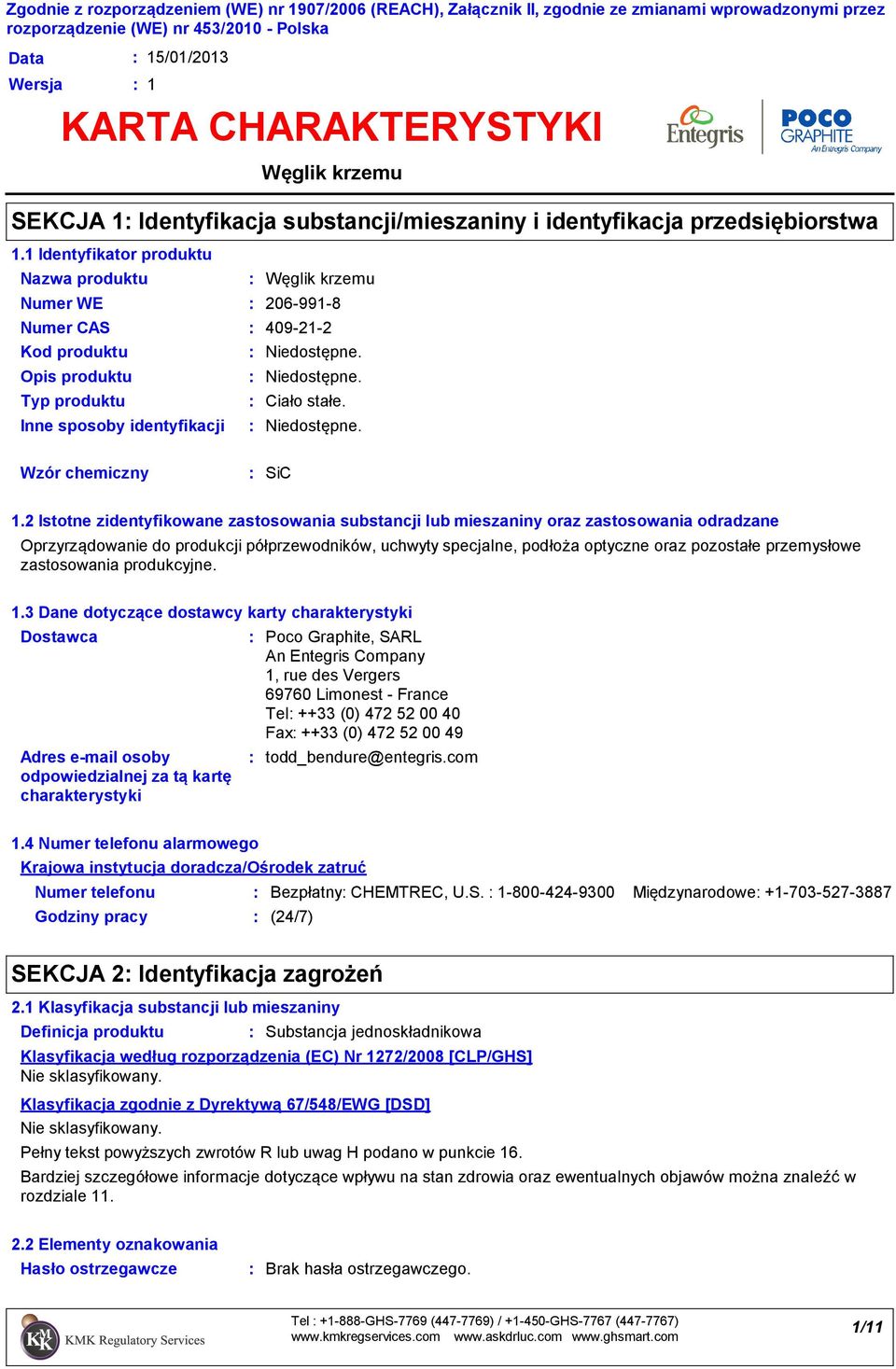 produktu Opis produktu 15/01/2013 1 Ciało stałe. Wzór chemiczny SiC 1.