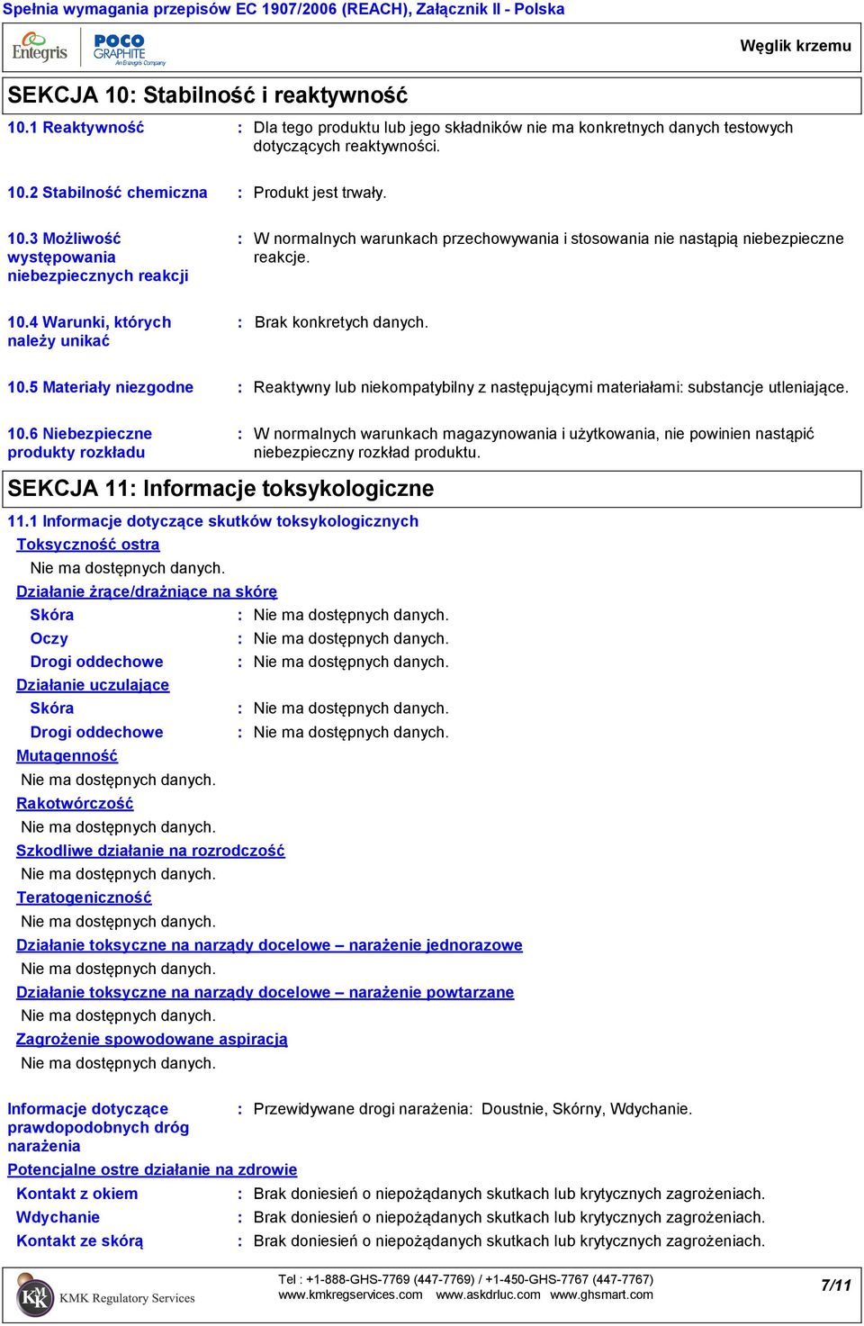 2 Stabilność chemiczna Produkt jest trwały. 10.3 Możliwość występowania niebezpiecznych reakcji W normalnych warunkach przechowywania i stosowania nie nastąpią niebezpieczne reakcje. 10.4 Warunki, których należy unikać Brak konkretych danych.