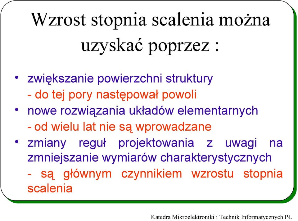 elementarnych - od wielu lat nie są wprowadzane zmiany reguł projektowania z