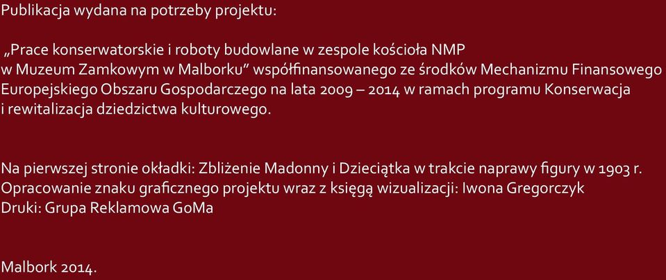 Konserwacja i rewitalizacja dziedzictwa kulturowego.