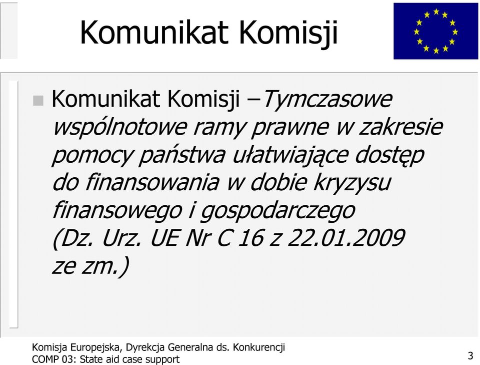 ułatwiające dostęp do finansowania w dobie kryzysu