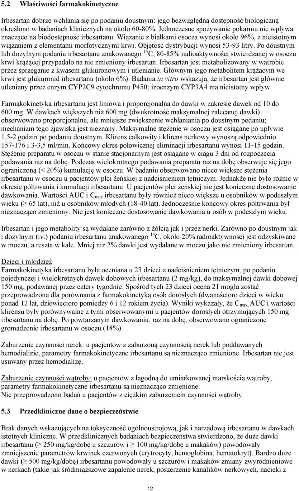 Objętość dystrybucji wynosi 53-93 litry.