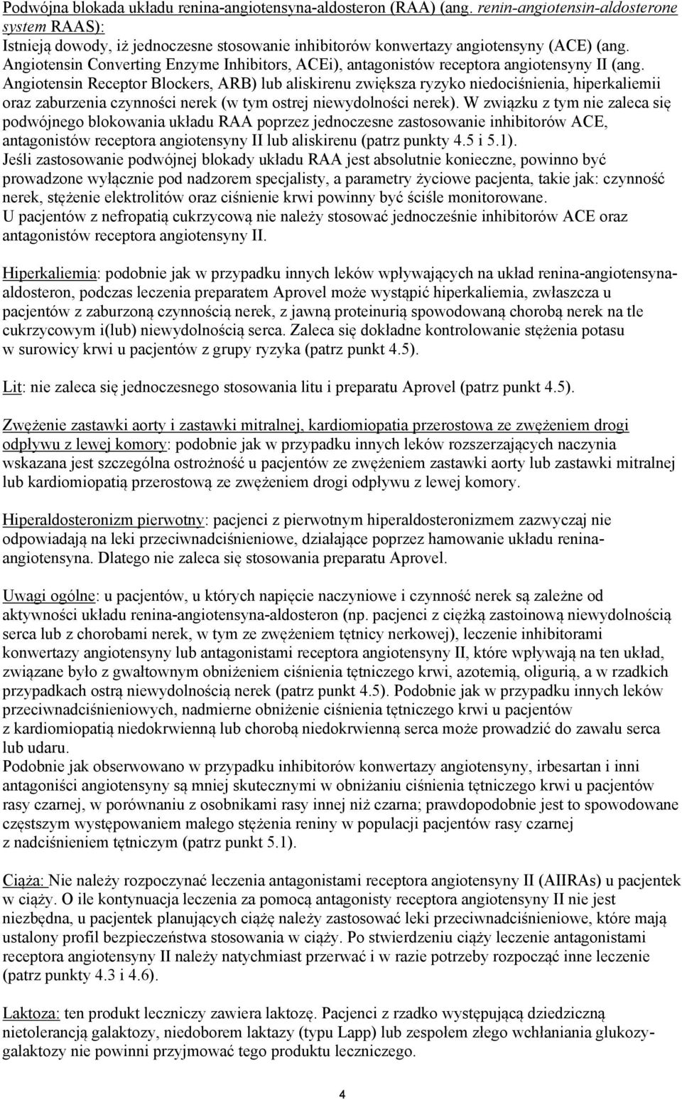 Angiotensin Converting Enzyme Inhibitors, ACEi), antagonistów receptora angiotensyny II (ang.