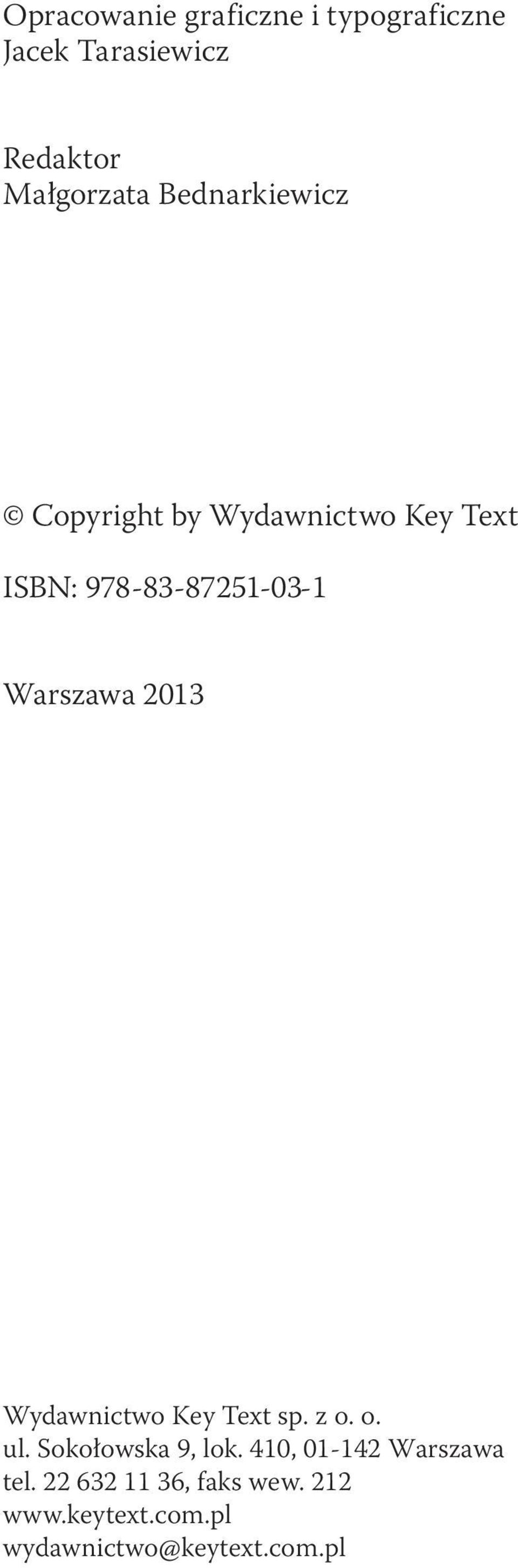 Warszawa 2013 Wydawnictwo Key Text sp. z o. o. ul. Sokołowska 9, lok.