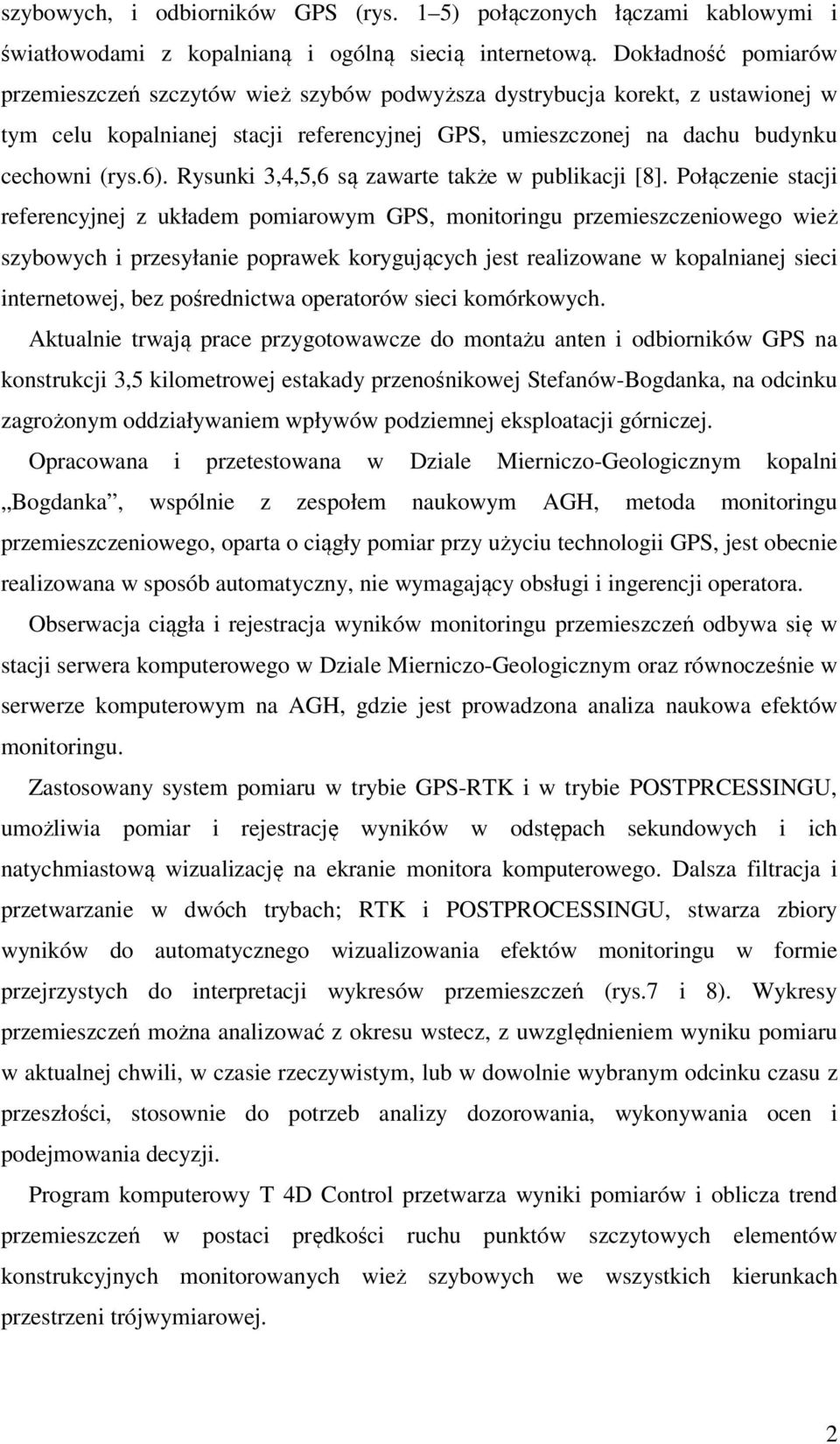 Rysunki 3,4,5,6 są zawarte także w publikacji [8].