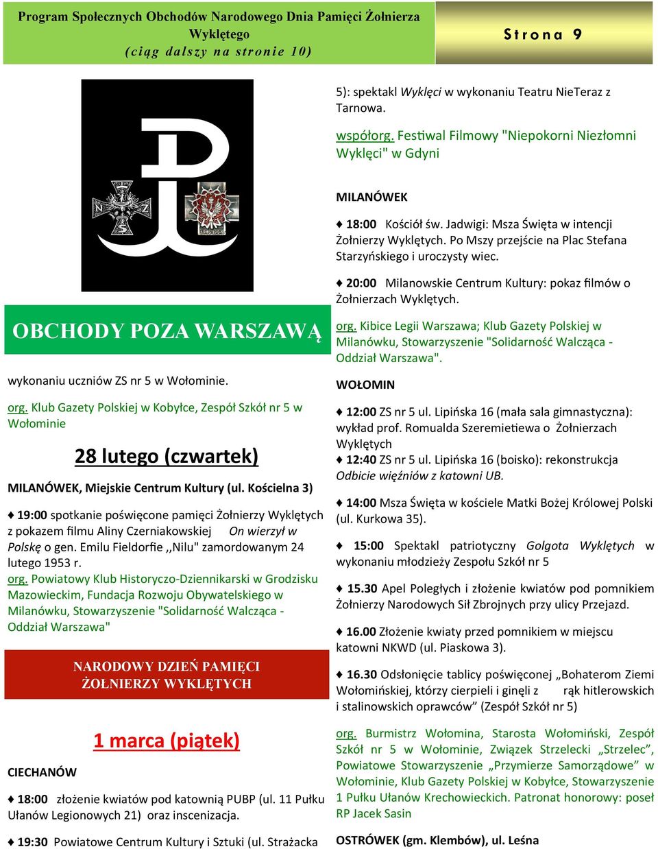 Po Mszy przejście na Plac Stefana Starzyńskiego i uroczysty wiec. OBCHODY POZA WARSZAWĄ wykonaniu uczniów ZS nr 5 w Wołominie. org.