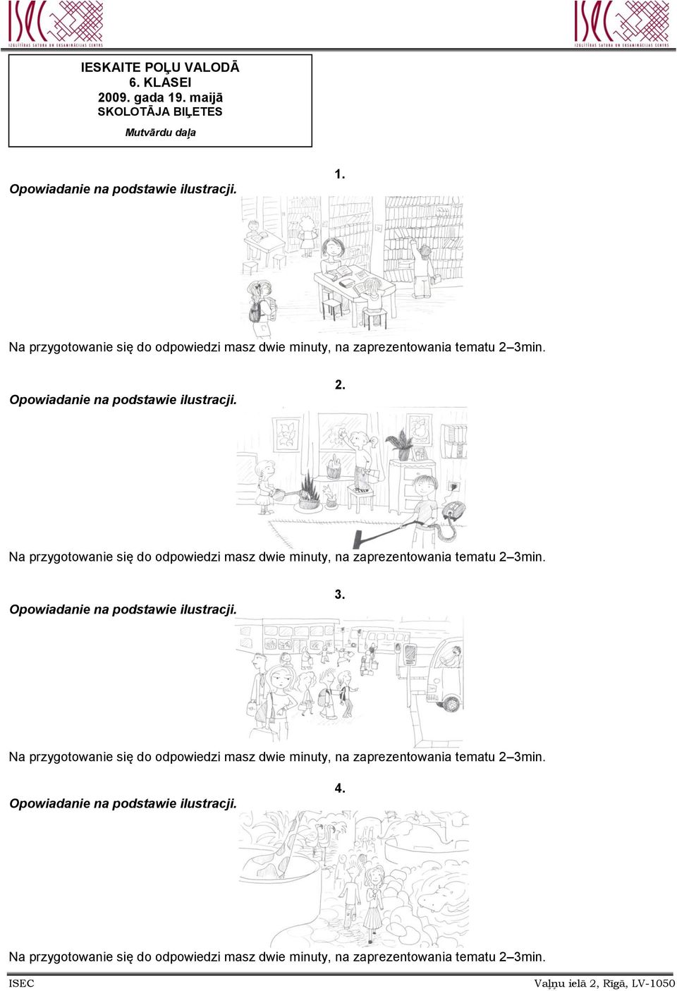 maijā SKOLOTĀJA BIĻETES