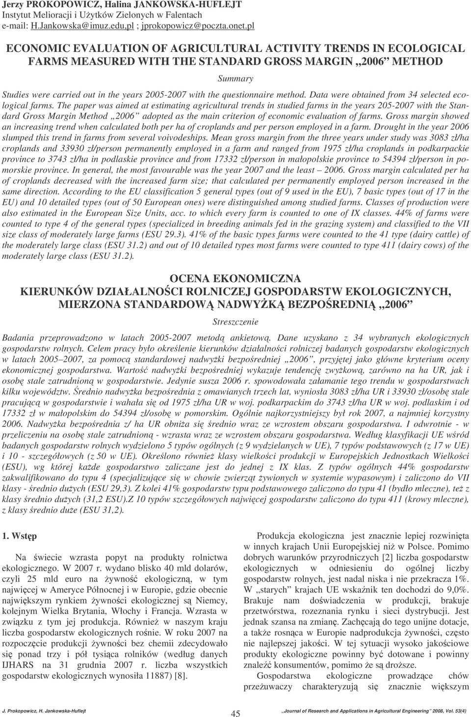 questionnaire method. Data were obtained from 34 selected ecological farms.