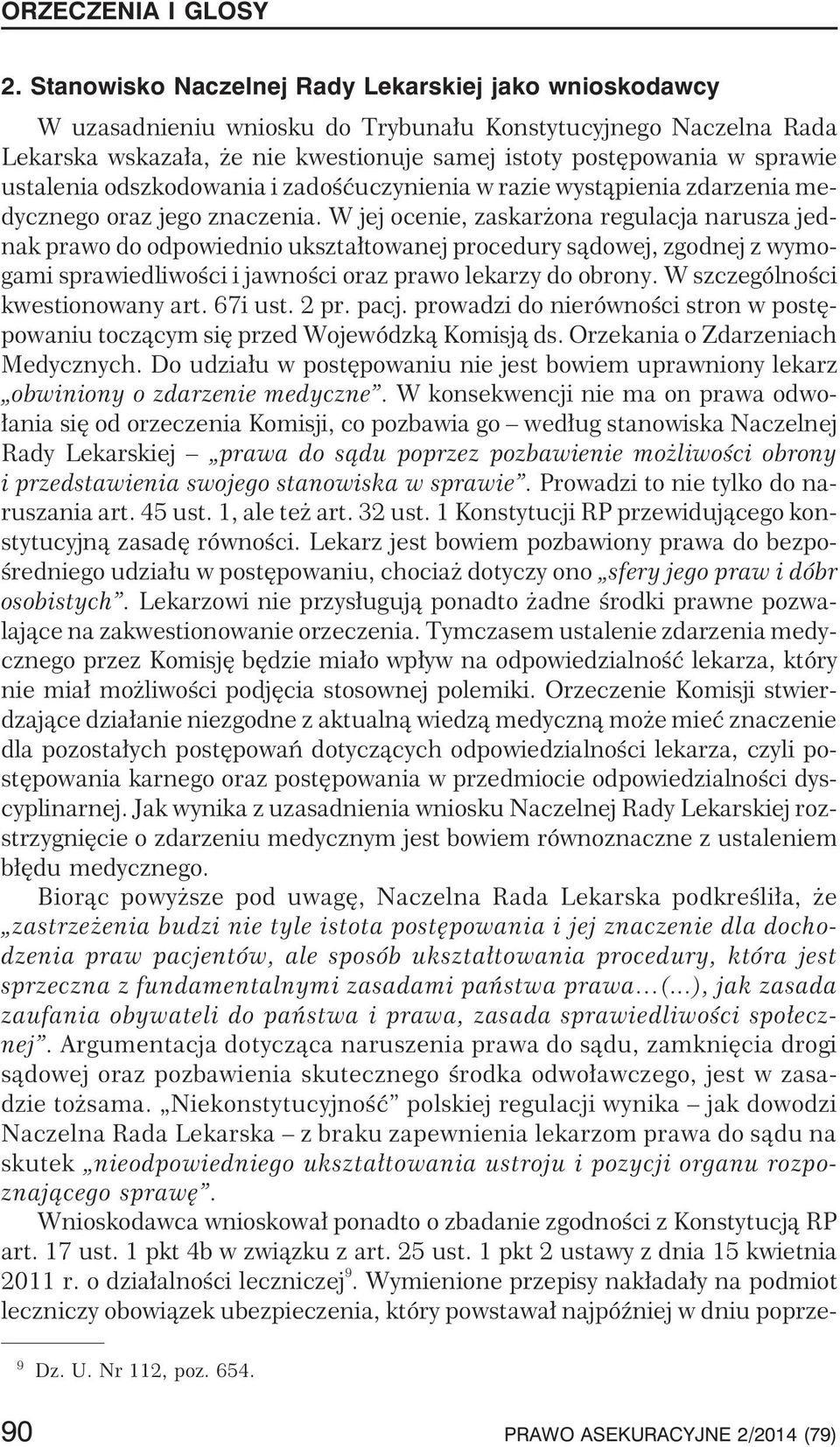 ustalenia odszkodowania i zadoœæuczynienia w razie wyst¹pienia zdarzenia medycznego oraz jego znaczenia.