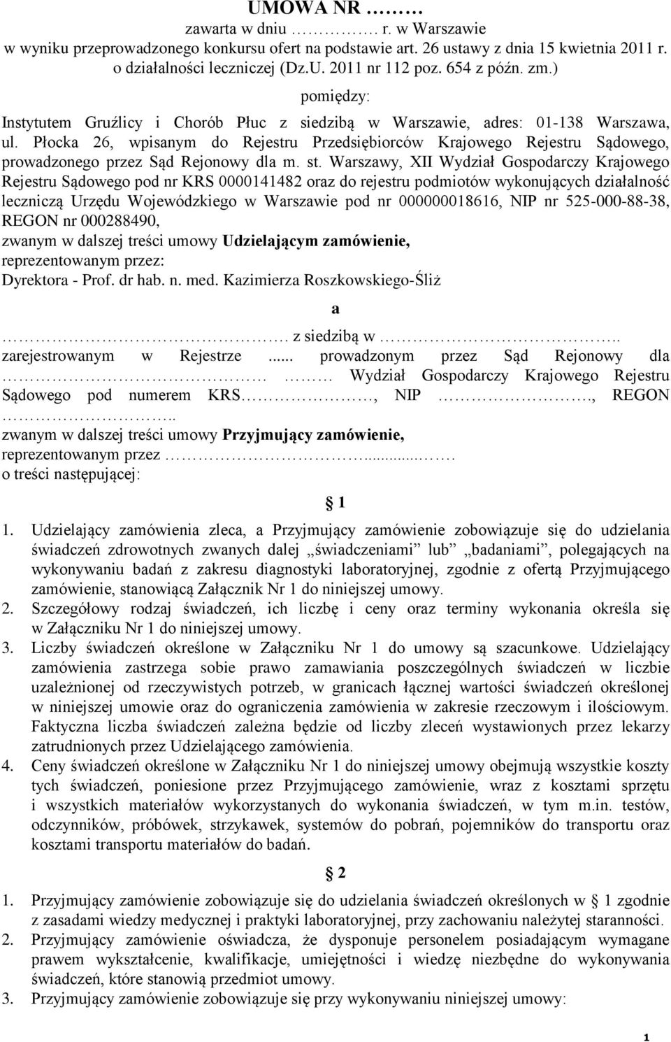 Płocka 26, wpisanym do Rejestru Przedsiębiorców Krajowego Rejestru Sądowego, prowadzonego przez Sąd Rejonowy dla m. st.