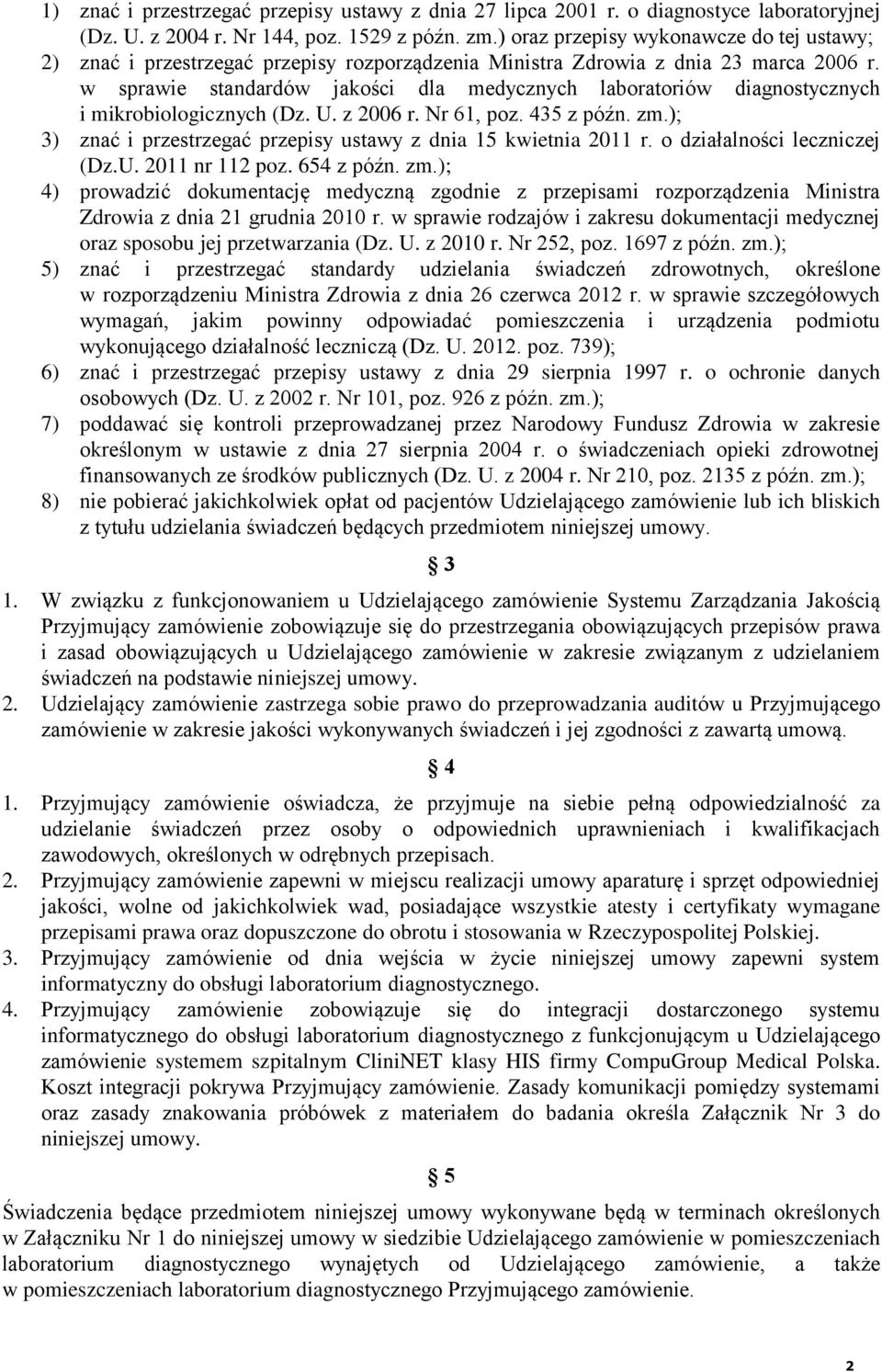 w sprawie standardów jakości dla medycznych laboratoriów diagnostycznych i mikrobiologicznych (Dz. U. z 2006 r. Nr 61, poz. 435 z późn. zm.