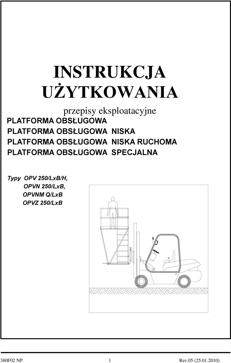 RUCHOMA PLATFORMA OBSŁUGOWA SPECJALNA Typy OPV 250/LxB/H,