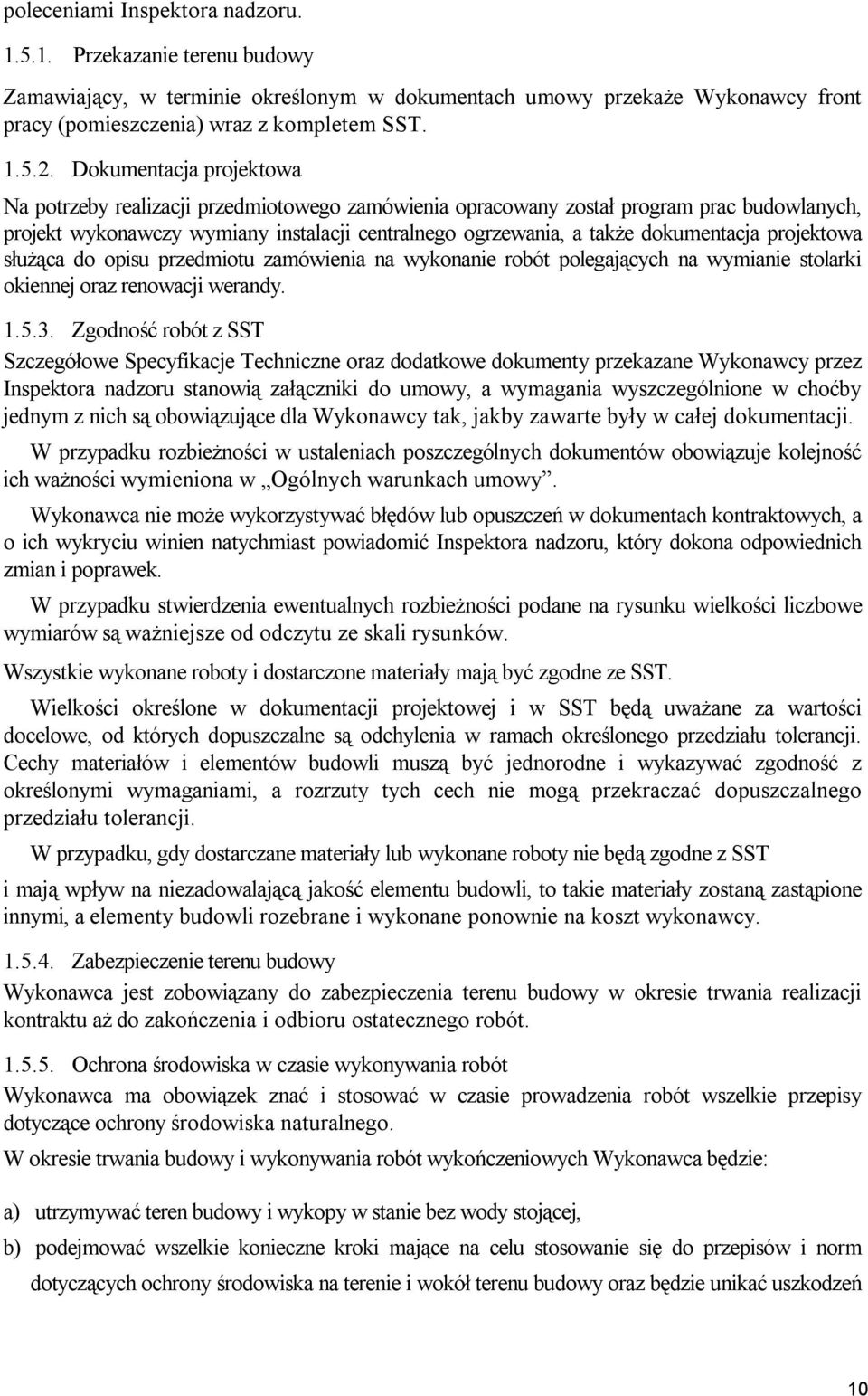 projektowa służąca do opisu przedmiotu zamówienia na wykonanie robót polegających na wymianie stolarki okiennej oraz renowacji werandy. 1.5.3.