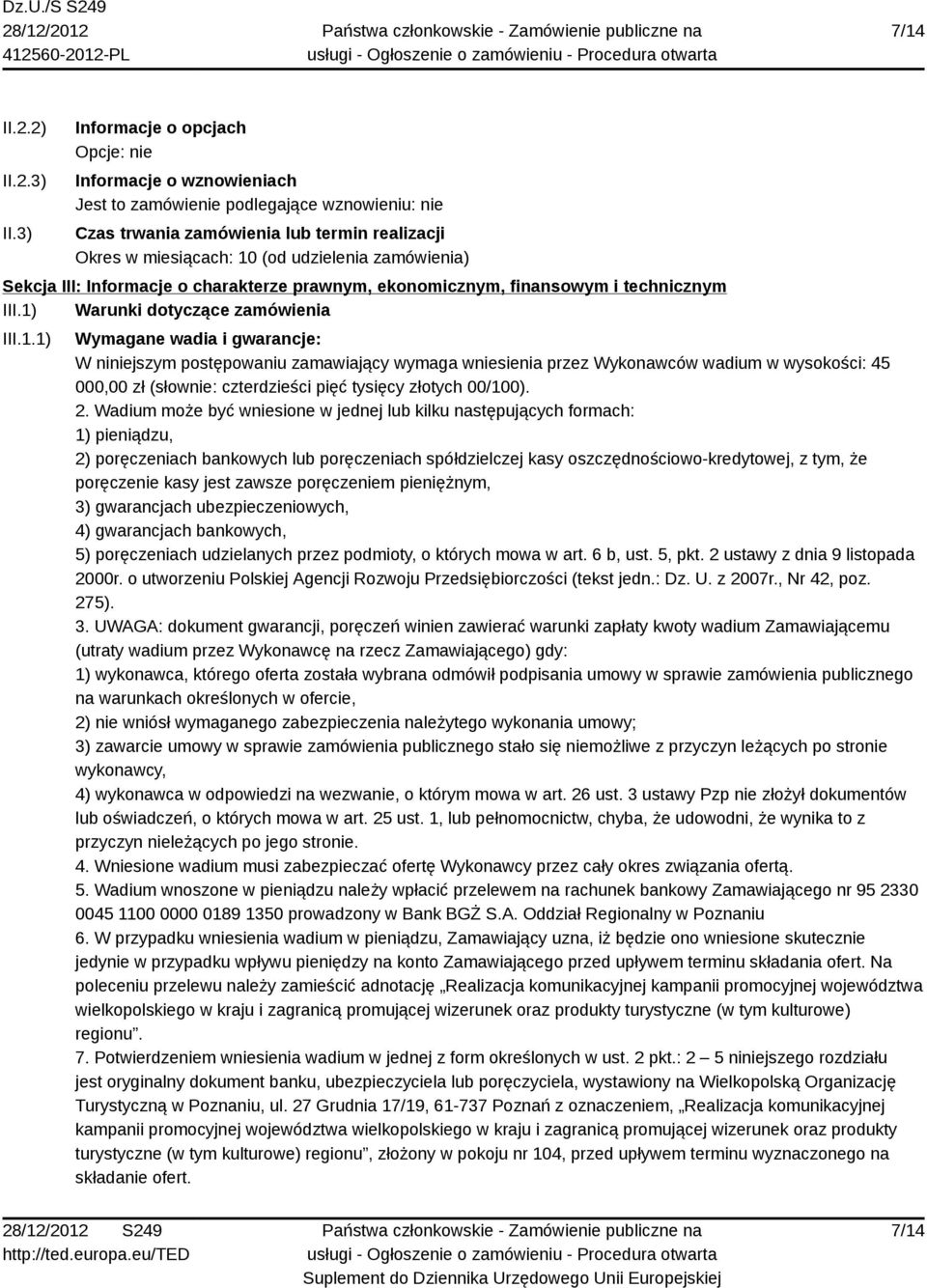 zamówienia) Sekcja III: Informacje o charakterze prawnym, ekonomicznym, finansowym i technicznym III.1)