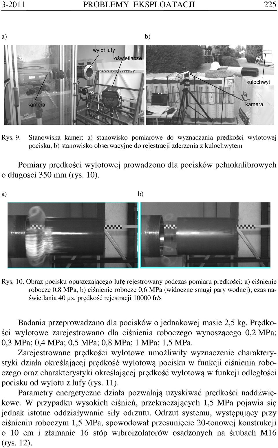 pocisków pełnokalibrowych o długości 350 mm (rys. 10)