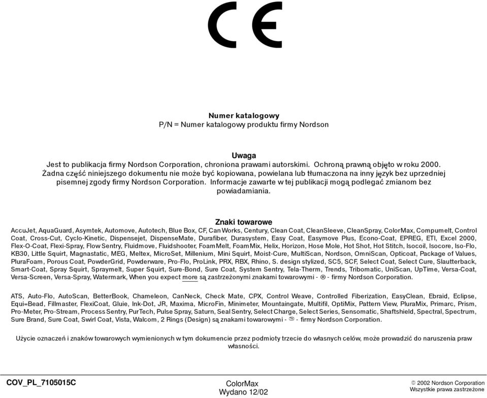 Informacje zawarte w tej publikacji mogą podlegać zmianom bez powiadamiania.