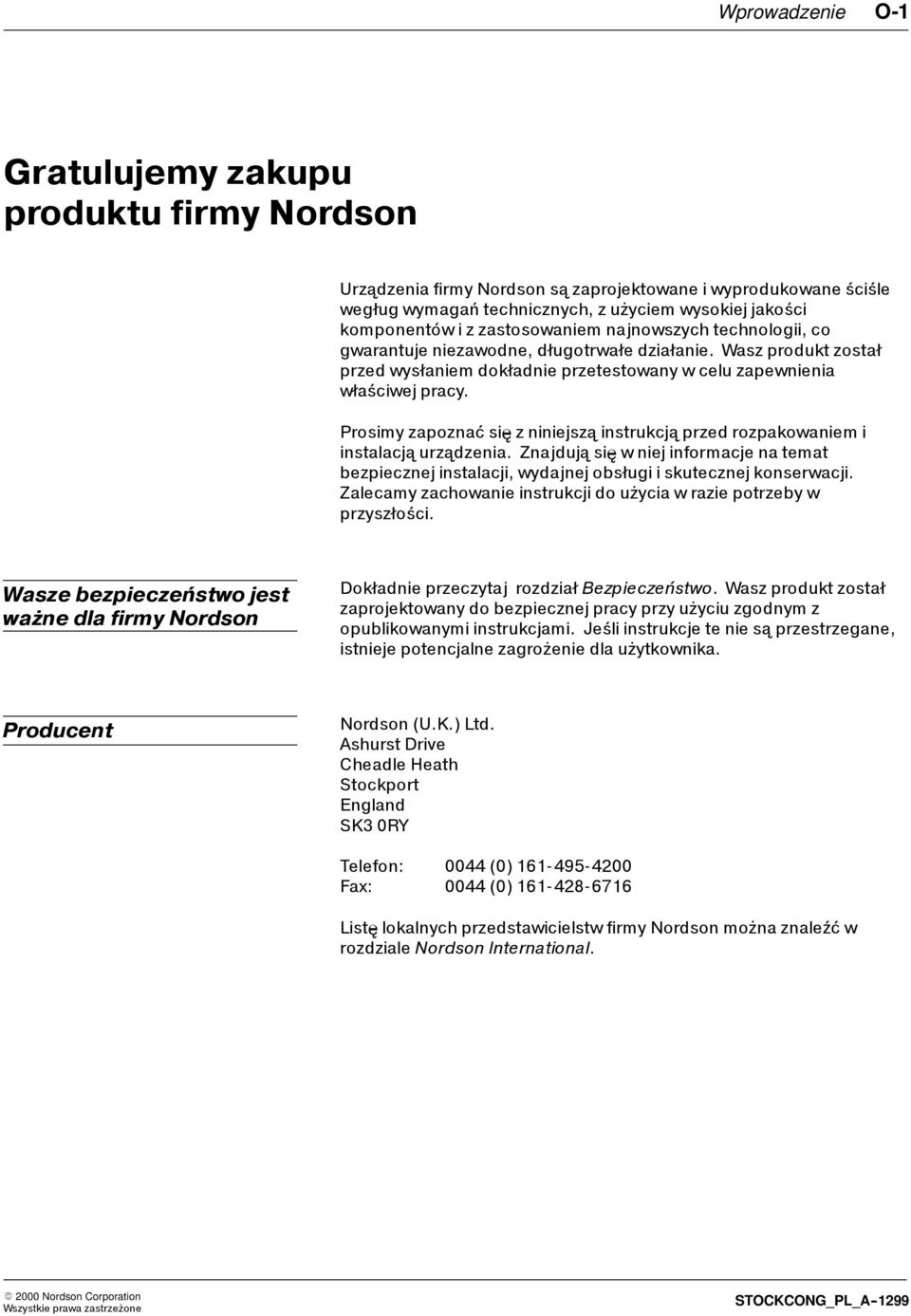 Prosimy zapoznać się z niniejszą instrukcją przed rozpakowaniem i instalacją urządzenia. Znajdują się wniejinformacjenatemat bezpiecznej instalacji, wydajnej obsługi i skutecznej konserwacji.