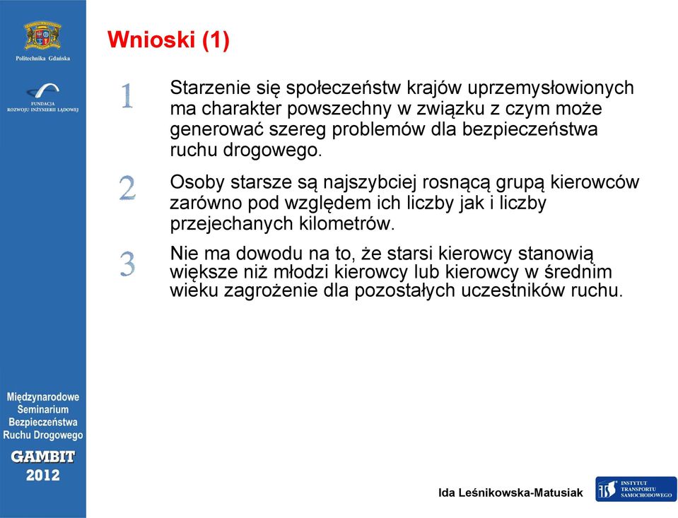 Osoby starsze są najszybciej rosnącą grupą kierowców zarówno pod względem ich liczby jak i liczby przejechanych