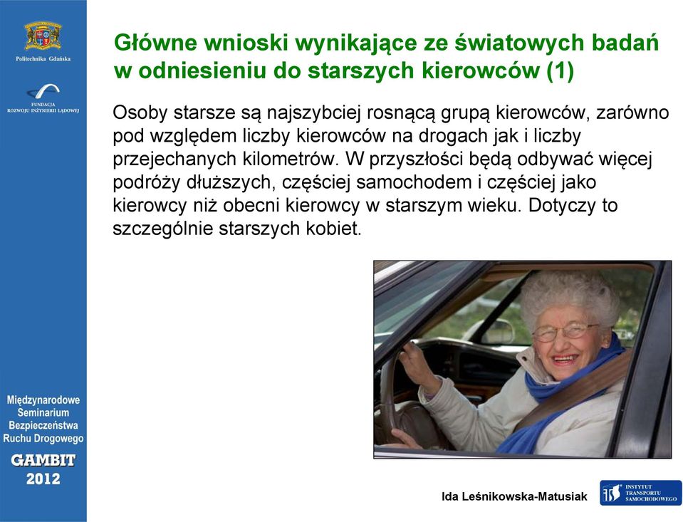 przejechanych kilometrów.