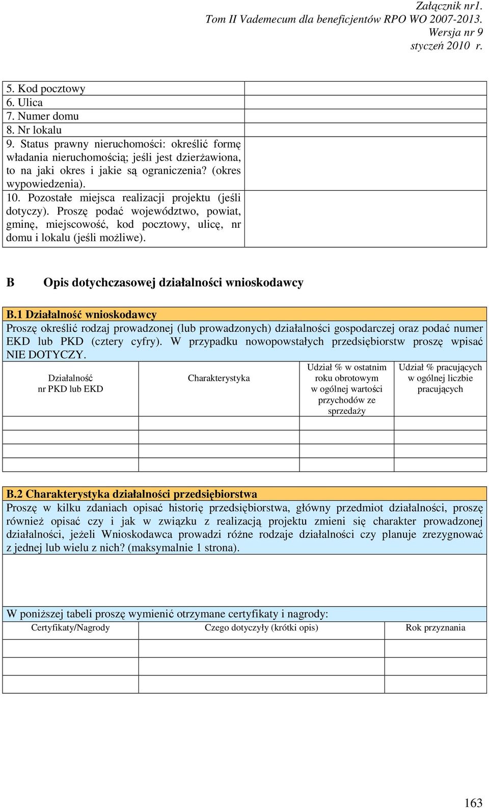 B Opis dotychczasowej działalności wnioskodawcy B.