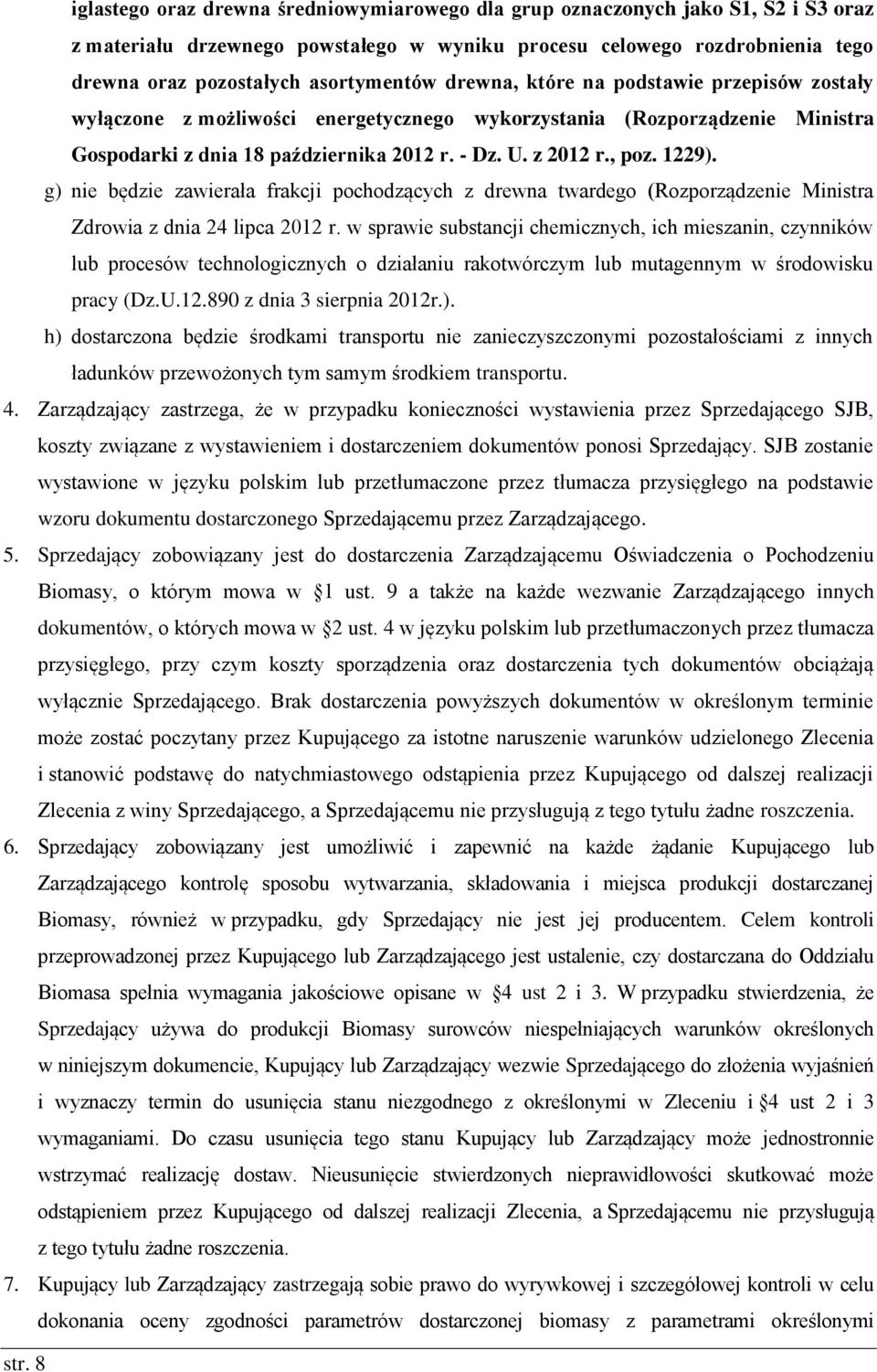 g) nie będzie zawierała frakcji pochodzących z drewna twardego (Rozporządzenie Ministra Zdrowia z dnia 24 lipca 2012 r.