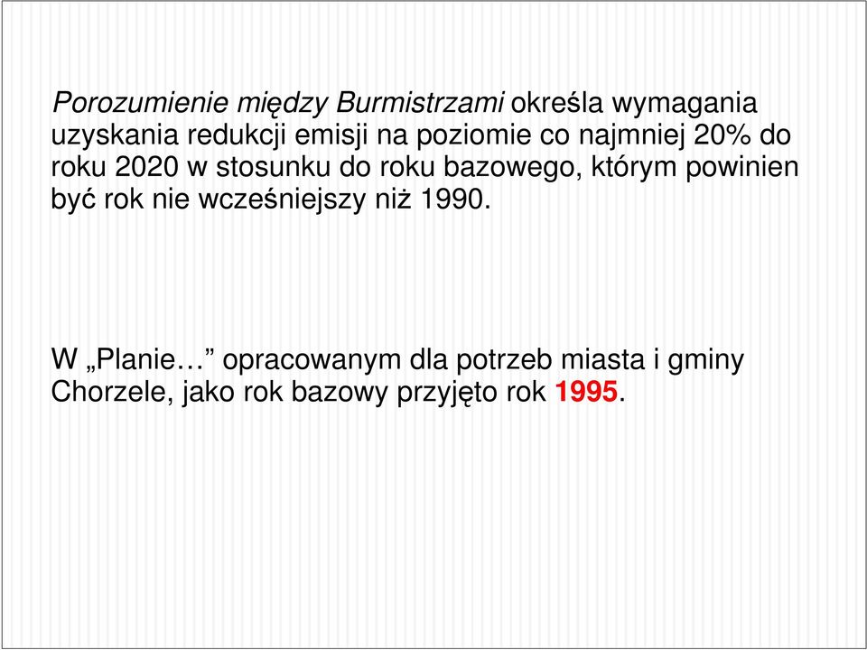 bazowego, którym powinien być rok nie wcześniejszy niż 1990.