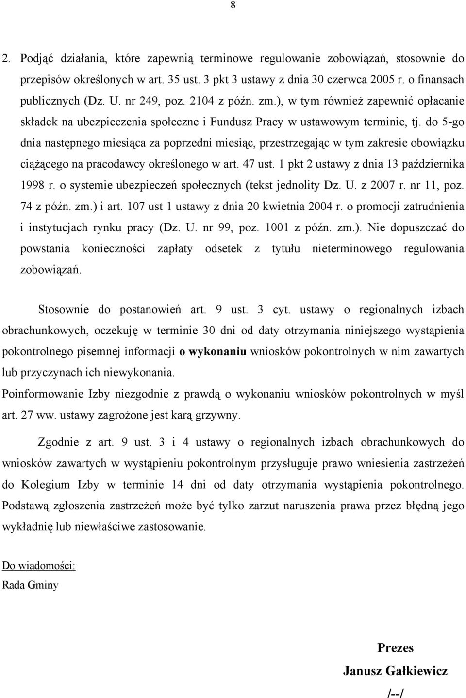 do 5-go dnia następnego miesiąca za poprzedni miesiąc, przestrzegając w tym zakresie obowiązku ciążącego na pracodawcy określonego w art. 47 ust. 1 pkt 2 ustawy z dnia 13 października 1998 r.