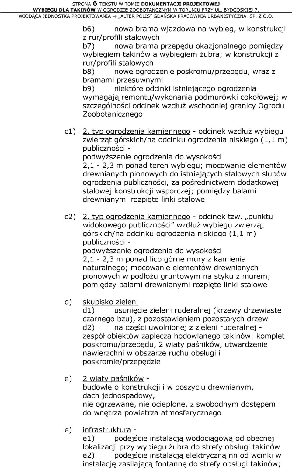 cokołowej; w szczególności odcinek wzdłuż wschodniej granicy Ogrodu Zoobotanicznego c1) 2.
