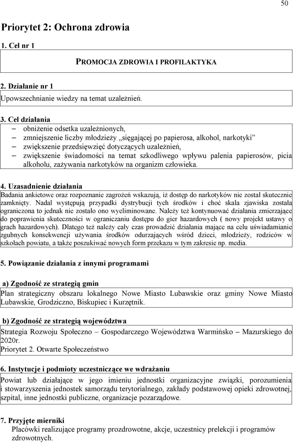 temat szkodliwego wpływu palenia papierosów, picia alkoholu, zażywania narkotyków na organizm człowieka. 4.