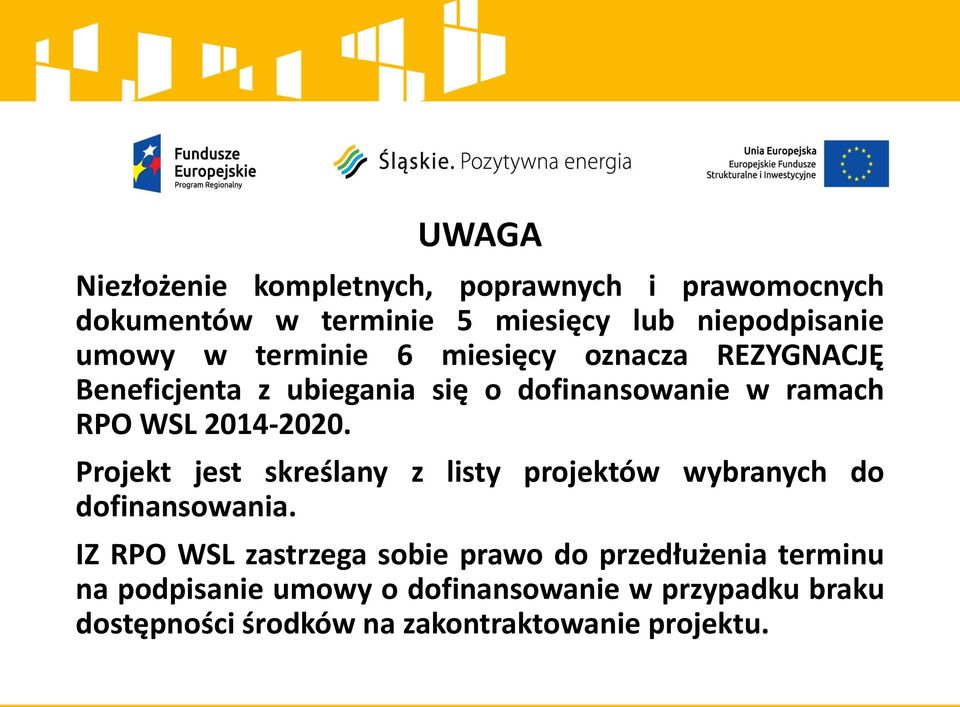 Projekt jest skreślany z listy projektów wybranych do dofinansowania.