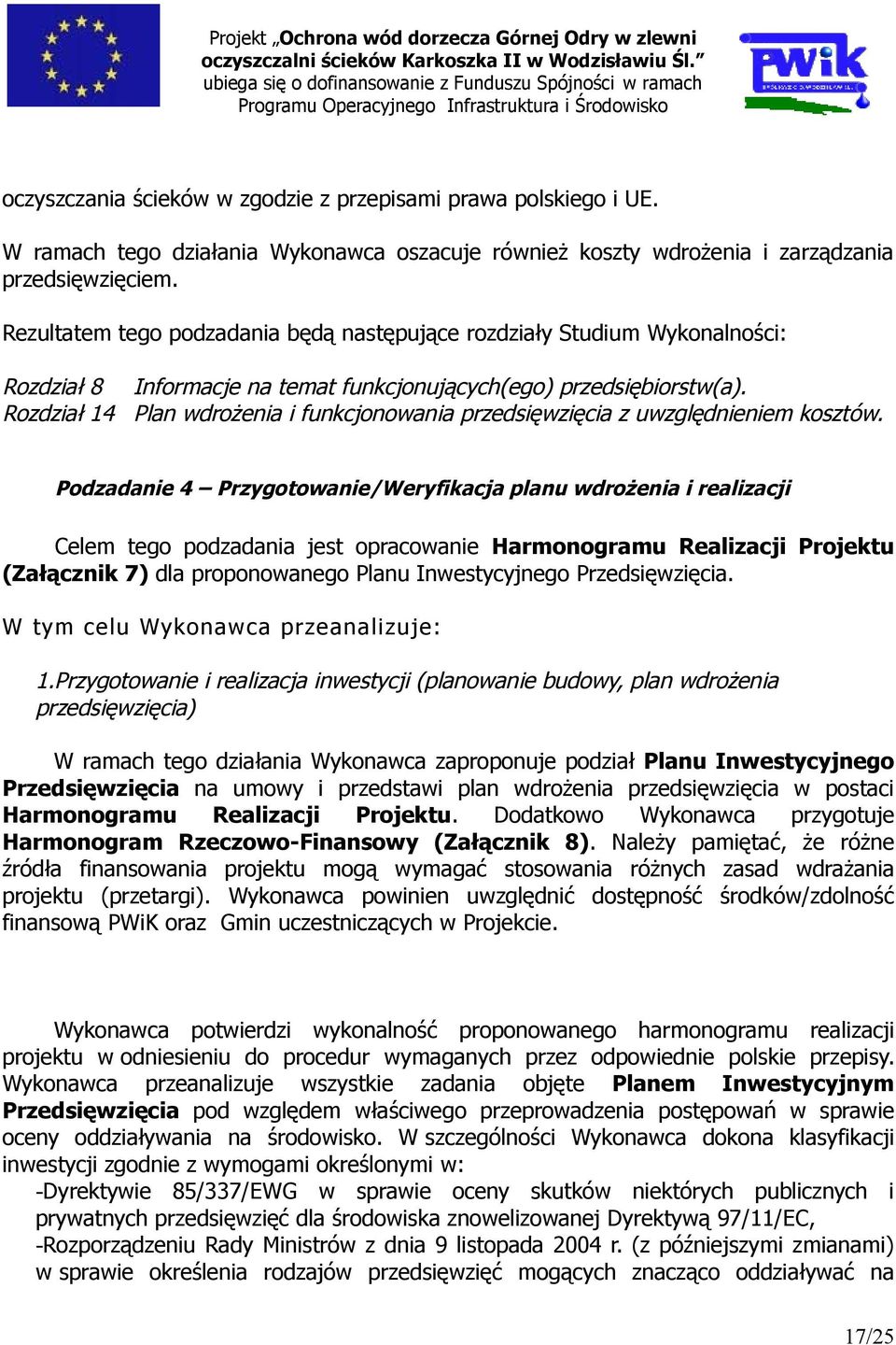 Plan wdrożenia i funkcjonowania przedsięwzięcia z uwzględnieniem kosztów.