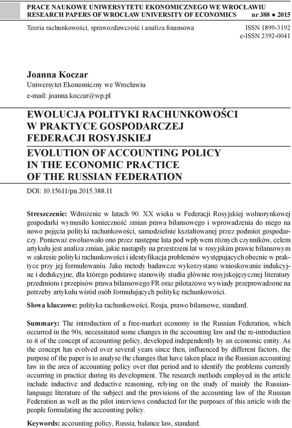 pl EWOLUCJA POLITYKI RACHUNKOWOŚCI W PRAKTYCE GOSPODARCZEJ FEDERACJI ROSYJSKIEJ EVOLUTION OF ACCOUNTING POLICY IN THE ECONOMIC PRACTICE OF THE RUSSIAN FEDERATION DOI: 10.15611/pn.2015.388.