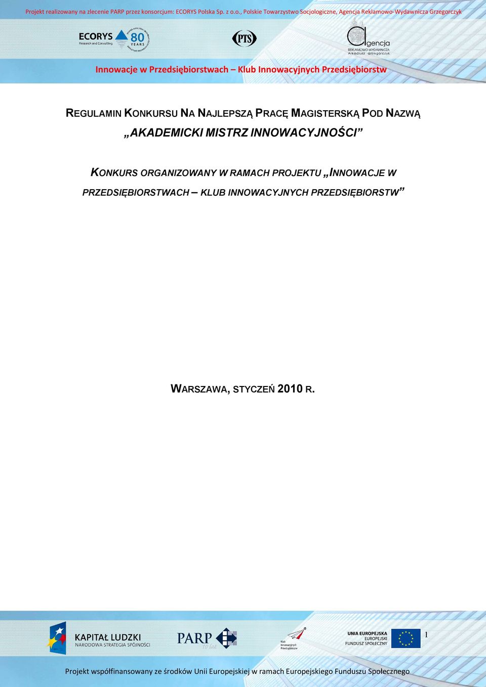 Przedsiębiorstw REGULAMIN KONKURSU NA NAJLEPSZĄ PRACĘ MAGISTERSKĄ POD NAZWĄ AKADEMICKI MISTRZ INNOWACYJNOŚCI