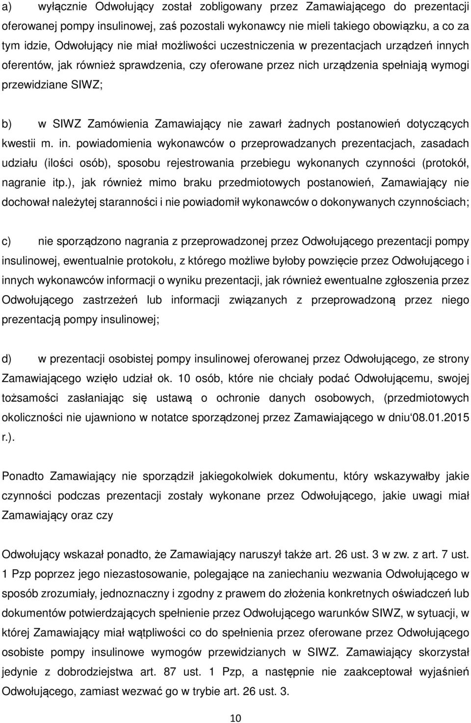 nie zawarł żadnych postanowień dotyczących kwestii m. in.