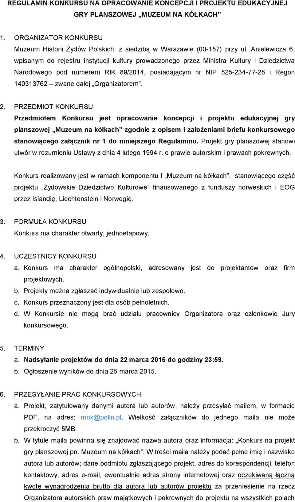 dalej Organizatorem. 2.
