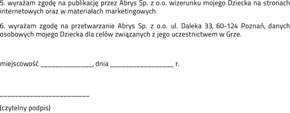 o. wizerunku mojego Dziecka na stronach internetowych oraz w materiałach